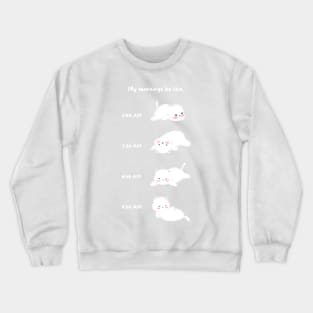 Lazy White Cat Morning Routine Crewneck Sweatshirt